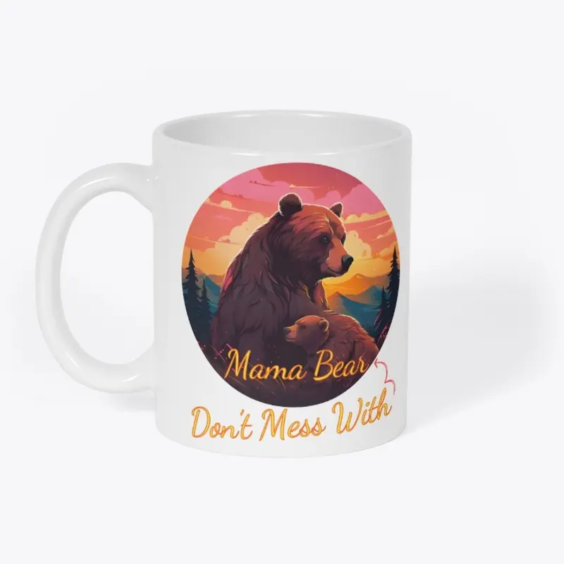 Mama Bear - Cute Mothers Day Gift