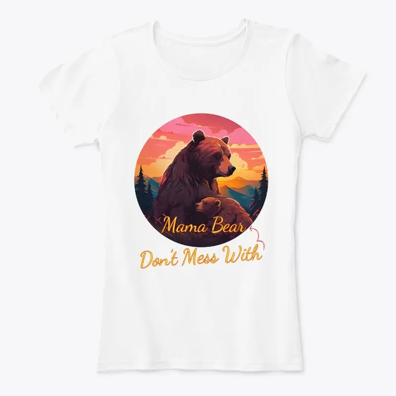 Mama Bear - Cute Mothers Day Gift